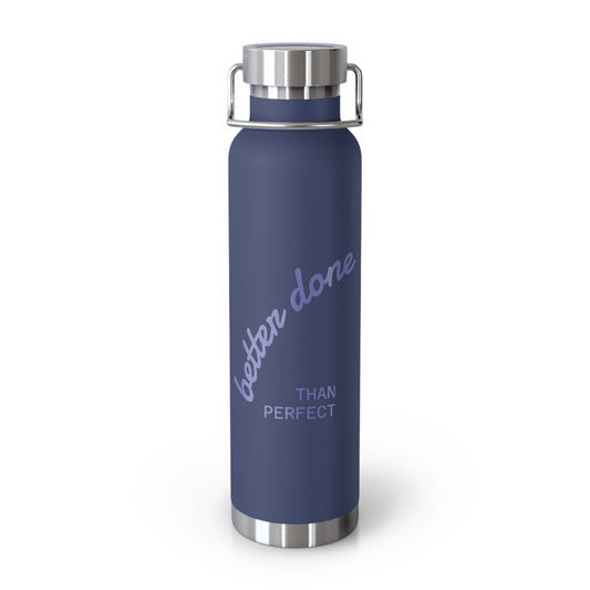Stylish Insulated Water Bottle 22oz | Better Done than Perfect
