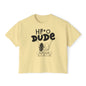 Comfort Colors Hi Dude Women's Boxy Tee
