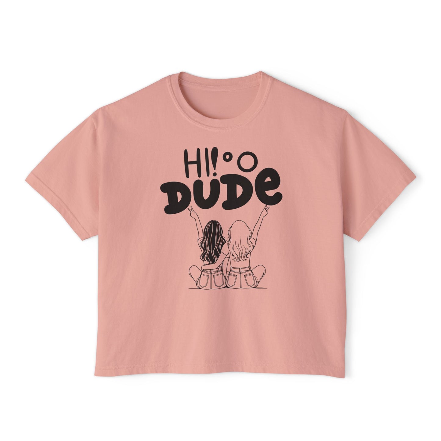 Comfort Colors Hi Dude Women's Boxy Tee
